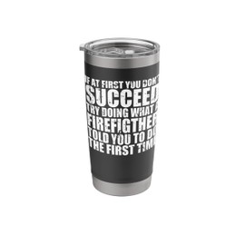 Funny Firefighter Design For Men Women Fireman Firefighter Stainless Steel Insulated Tumbler