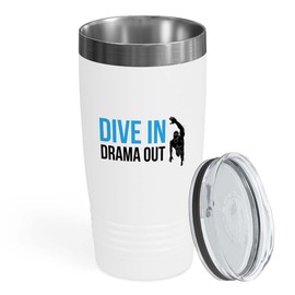 Swimmer White Edition Viking Tumbler 20oz - Dive in drama out. - Triathletes Tri Women Cycling Running Swimming Race Marathon