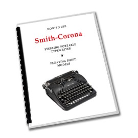 Smith Corona Sterling Typewriter (1939-1947) Operating Instructions User Manual Reproduction of Vintage Original Floating Shift Models