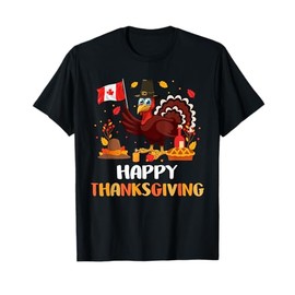 Happy Thanksgiving Turkey Canada Flag Canadian Fall Season T-Shirt