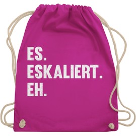 Shirtracer - Gym Bag Backpack - Party & Alcohol Men - It Escalates Eh, 03 Fuchsia, Unit size