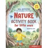 Nature Activity Book for Little Ones: 100+ Activities for Everyday