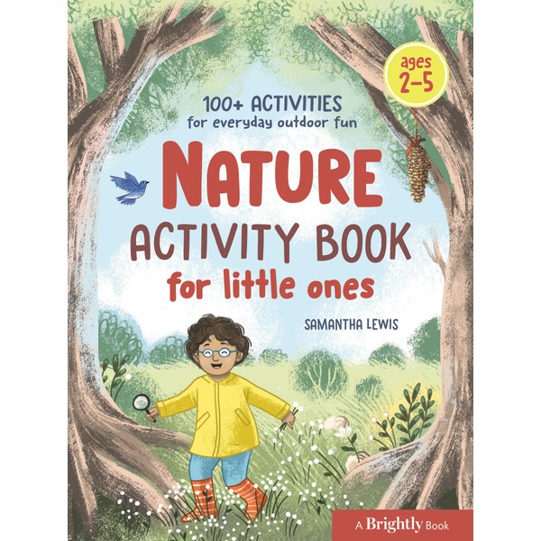Nature Activity Book for Little Ones: 100+ Activities for Everyday