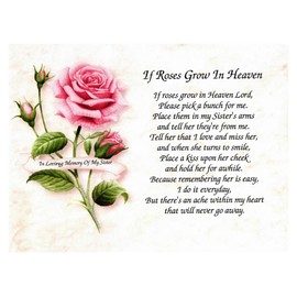 Kafly in Memory of Sister If Roses Grow in Heaven Gift for Loss of Loved One.