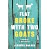 Flat Broke With Two Goats