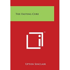 Literary Licensing, LLC The Fasting Cure