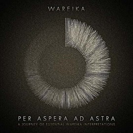 WAREIKA Per Aspera Ad Astra Music CDs New