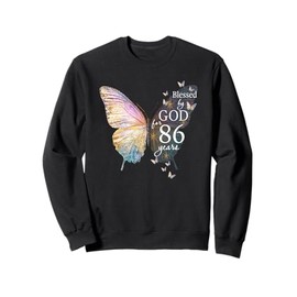 Blessed By God For 86 Years Old Butterfly Art 86th Birthday Sweatshirt
