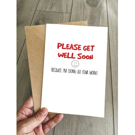 Funny Get Well Soon card for Work friend/colleague