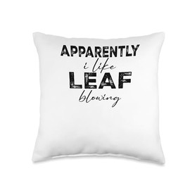 Lawn Care Funny Apparently i Like Leaf Blowing Throw Pillow, 16x16, Multicolor