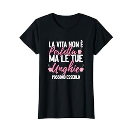 Le Tue Unghie Perfette Tecnico Unghie Manicurista Maglietta