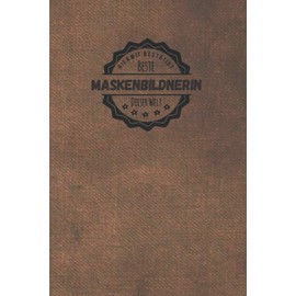 Hiermit Bestätigt Beste Maskenbildnerin dieser Welt: inkl. Terminplaner für das Jahr 2021 | Das perfekte Geschenk für Frauen, die andere Gesichter zaubern können | Geschenkidee | Geschenke