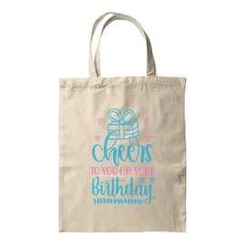 BWW Print - Cheers To You On Your Birthday - Gift Bag | Canvas Tote - Tote Bag, Single Sided
