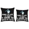 Orthodontist Dental Orthodontic Sorry I'm Late Brush Teeth Throw Pillow