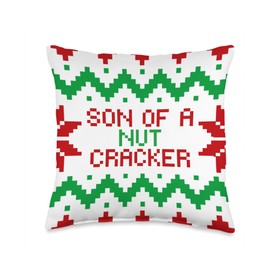 Novelty Christmas Wife Pajama Sarcasm Son Father Fun Saying Son of a Nut Cracker Christmas Holyday Women Men Throw Pillow, 16x16, Multicolor