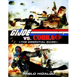 G.I. Joe vs. Cobra: The Essential Guide, 1982-2008