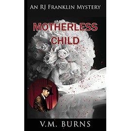 Motherless Child (An R J Franklin Mystery)