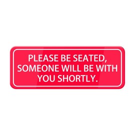 WWV Please Be Seated Someone Will Be With You Shortly Sign W/Adhesive Back - Durable And Wipe Clean Plastic Sign - 10""X3"" Business Restaurant Signage For Customer Entry Areas