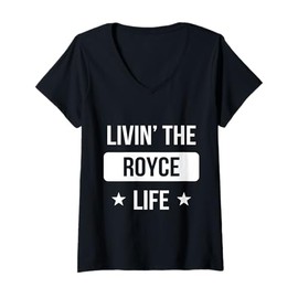 Womens Livin' The Royce Life Family Reunion Squad First Last Name V-Neck T-Shirt