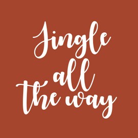 Vinyl Wall Art Decal - Jingle All The Way - 22" x 22.5" - Christmas Seasonal Holiday Decoration Sticker - Indoor Outdoor Home Office Wall Door Window Bedroom Workplace Decals (22" x 22.5"; White)