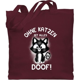 Shirtracer - Cotton Bag - Cat Owner Gift Cat - Without Cats Everything is Doof!, 2 Bordeaux red
