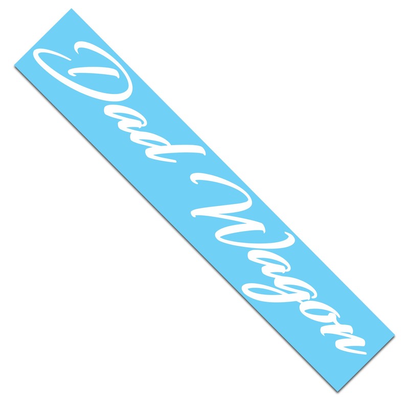 Dad Wagon |Windshield Banner Decal/Sticker 6"x33"