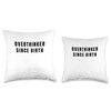 Overthinker Since Birth Throw Pillow