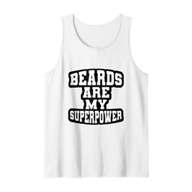 Beards are My Superpowers Funny Beard Lovers Gift for Men Tank Top