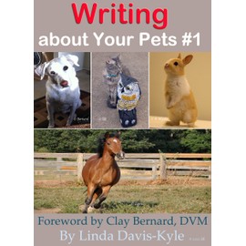  Writing about Your Pets #1: Questions & Prompts for 'Tweens, Teens & Beyond (Writing about Animals)
