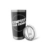 Compost Your Enemies Funny Garden Stainless Steel Insulated Tumbler