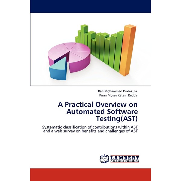 A Practical Overview on Automated Software Testing(AST): Systematic classification of