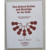 Two Octave Scales and Bowings for Violin by Susan C.