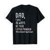 DAD, I Will Always Be Your Financial Burden Funny T-Shirt