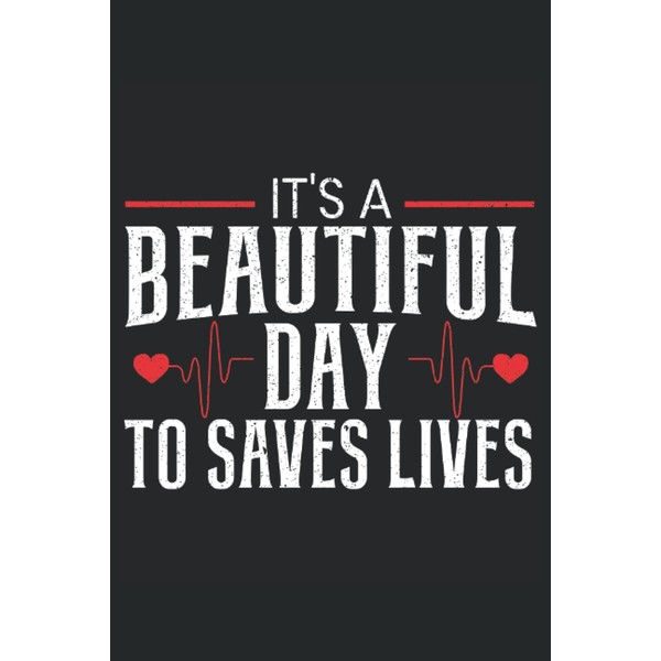 It's A Beautiful Day To Save Lives: Medical Notebook For