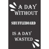 A day without shuffleboard is a day wasted
