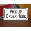 SSI PICK UP ORDER HERE Metal Sign 6"x12" for Restaurant