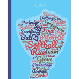 Softball Notebook: - Blank Lined Notebook, Diary, Log & Journal - Gift for Softball Player Kids Teens Adults Who Love Softball (8"x10" 120 Pages)