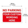 ‘NO PARKING’ and a CUSTOM PRINTED MESSAGE, Warning Sign. Pick