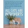All Cats Are Introverts