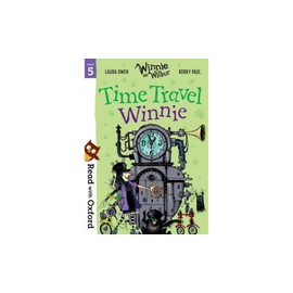 Read with Oxford: Stage 5: Winnie and Wilbur: Time Travel Winnie