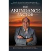 The Abundance Factor: How To Tap Into The Unlimited Abundance
