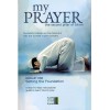 My Prayer: the second pillar of Islam