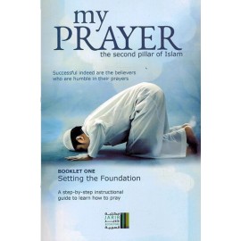 My Prayer: the second pillar of Islam