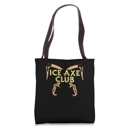 Ice Axe Club - Ice Climber Mountaineering Snow Ice Axe Tote Bag
