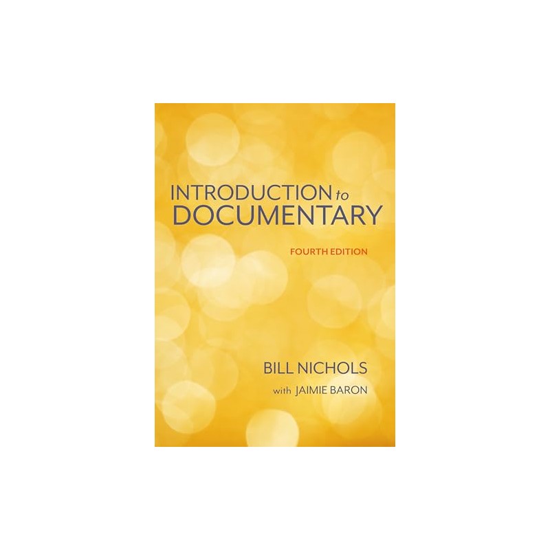 Introduction to Documentary, Fourth Edition