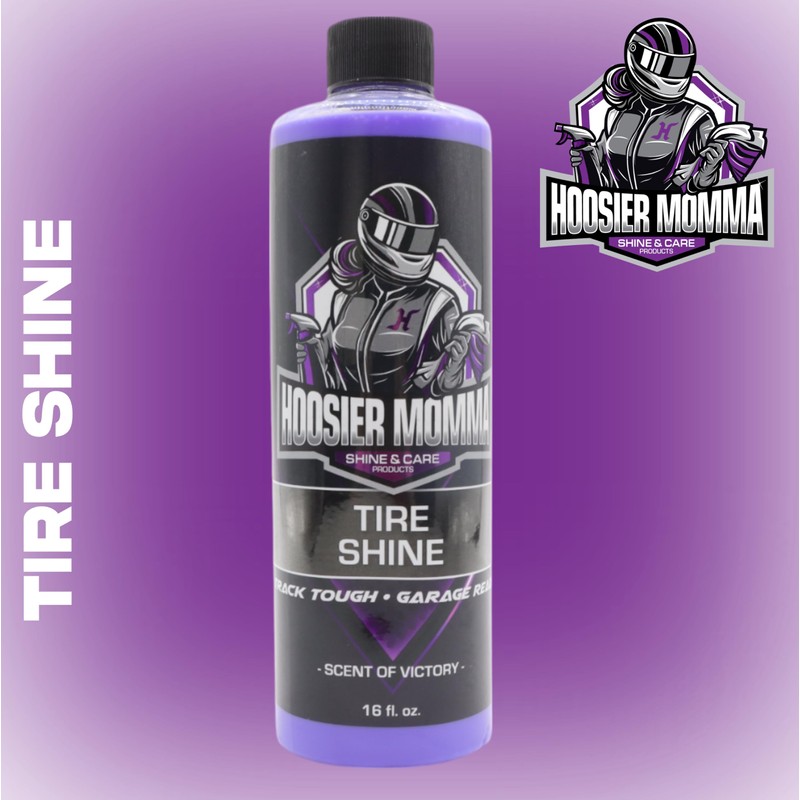 Hoosier Momma 16oz Car Tire Shine - Long-Lasting, High-Gloss Formula