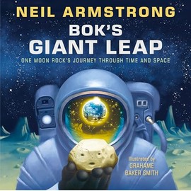 Bok's Giant Leap: One Moon Rock's Journey Through Time and Space