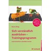 Sich verständlich ausdrücken - Trainingsprogramm: Leserorientiert schreiben lernen