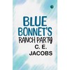 Blue Bonnet's Ranch Party