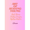 Art of Staying Young